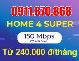 Home 4 Super VNPT – 250Mbps Cáp quang VNPT