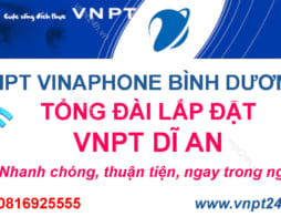 TỔNG ĐÀI LẮP MẠNG VNPT DĨ AN 0816925555 – VNPT BÌNH DƯƠNG