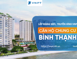Đăng ký lắp mạng internet VNPT chung cư Phan Châu Trinh Bình Thạnh
