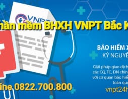 Phần mềm Bảo hiểm xã hội VNPT tại Bắc Kạn tặng 12 tháng