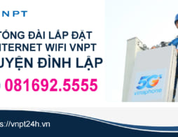 Lắp wifi VNPT Đình Lập – đăng ký internet VNPT Lạng Sơn